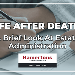 Life After Death – A Brief Look at Estate Administrartion