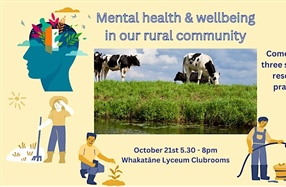 Rural Mental Health & Wellbeing Event - Whakatane, Bay of Plenty