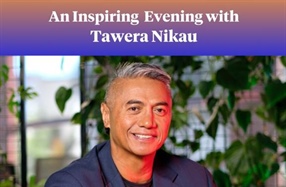 An Inspirational Evening with Tawera Nikau - Awakeri, Bay of Plenty